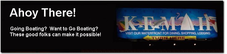 Need help? The Kemah Area offers a full compliment of companies and services that can cater to all year needs.