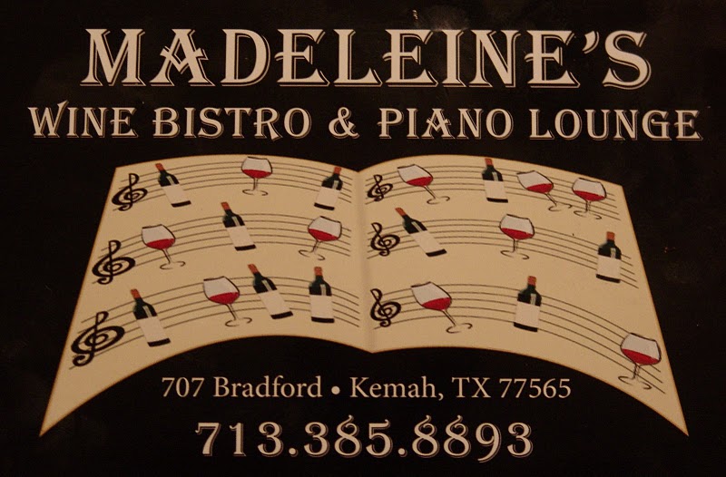 MADELEINE'S WINE BISTRO & PIANO LOUNGE, 707 BRADFORD, KEMAH, TX 77565, 713-385-8898