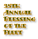 Blessing of the Fleet – 35th annual ceremony in Kemah. Brightly decorated shrimp boats and pleasure craft file past the Cadillac Bar where the officiating priest and minister bless each of the boats.
