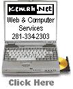 Ask    Kemah.Net  about   affordable   web development,    hosting,   computer services &  web design click above. 281-334-2303