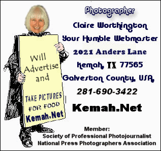 Your Humble Webmaster/Photographer, Claire Durkee Worthingtonhttp://www.kemah.net/Claire's Anchorage 2021 Anders Lane Kemah, TX 77565 832-347-8837