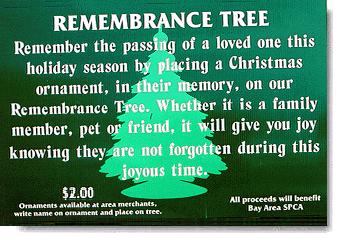 Remembrance Trees Proceeds benefit   the Galveston Bay Area SPCA.  Trees are scattered around Kemah's Original Shopping District