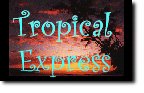 Tropical Express