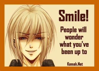 Smile People
          will wonder what you've been up to.