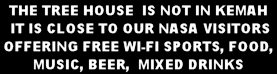 THE TREE HOUSE  IS NOT IN KEMAH  IT IS CLOSE TO OUR NASA VISITORS OFFERING FREE WI-FI SPORTS, FOOD, MUSIC, BEER,  MIXED DRINKS